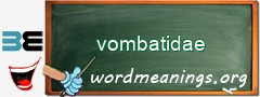 WordMeaning blackboard for vombatidae